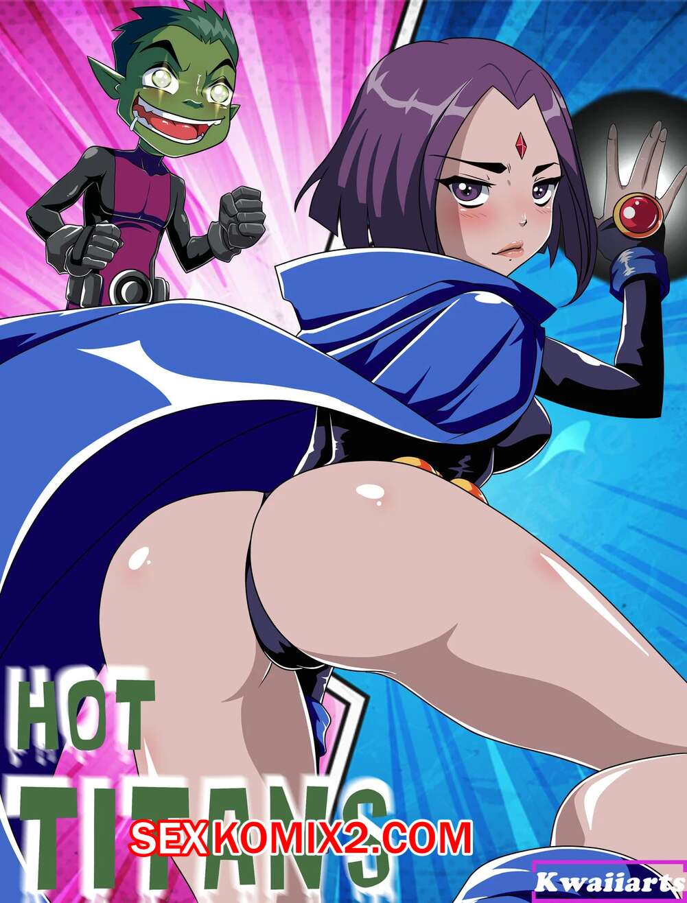 ✅️ Порно комикс Teen Titans. Горячие титаны. Hot Titans. Kwaiiarts. секс  комикс зверь спас Рейвен | Порно комиксы на русском языке только для  взрослых | sexkomix2.com